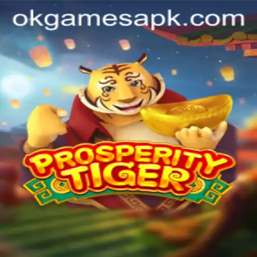 Explore the Thrilling World of ProsperityTiger: A Captivating Game Experience by okgames